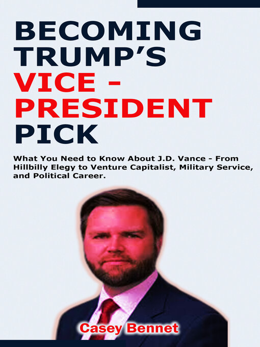 Title details for Becoming Trump's Vice President Pick by Casey Bennet - Wait list